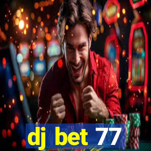 dj bet 77